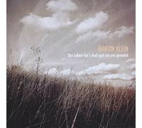 Klein, Martin - Das Leben Hat'S Doch Gut mit Uns Gemeint