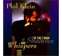 Klein, Phil - In the Hour of Shadows & Whisp