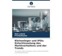 Kleinanleger und IPOs: Entschlüsselung des Marktverhaltens und der Trends: Vorurteile, Finanzkompetenz, Persönlichkeitsmerkmale und Risikobereitschaft