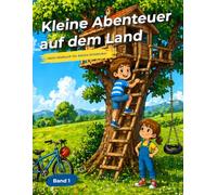 Kleine Abenteuer auf dem Land: Mein Malbuch für kleine Entdecker