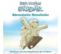 Kleine Eisbär,der - Bärenstarke Reiselieder [Musikkassette] [CASSETTE]