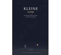 Kleine Geschöpfe: Eine illustrierte Geschichte für die Tage, an denen alles schwer wiegt