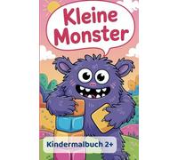 Kleine Monster: Malbuch für Kinder ab 2 Jahren