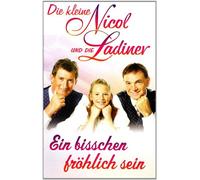 Kleine Nicol, die & die Ladiner - Ein Bisschen Fröhlich Sein [CASSETTE]