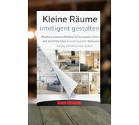 Kleine Räume intelligent gestalten: Moderne Innenarchitektur für kompaktes Wohnen mit durchdachten Grundrissen für Wohnzimmer, Küche, Schlesinger und Bad