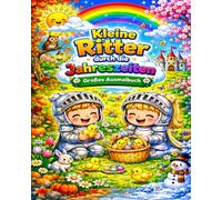 Kleine Ritter durch die Jahreszeiten: Das große Ausmalbuch