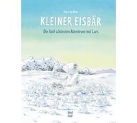 Kleiner Eisbär: Die fünf schönsten Abenteuer mit Lars