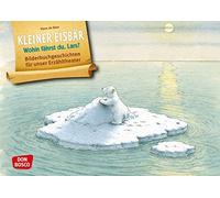 Kleiner Eisbär. Wohin fährst du, Lars? Kamishibai Bildkartenset.: Entdecken - Erzählen - Begreifen: Bilderbuchgeschichten.