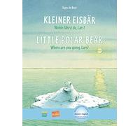 Kleiner Eisbar - Wohin fahrst du Lars? / Little Polar Bear, where ar: Little Polar Bear, Where are you going, Lars?