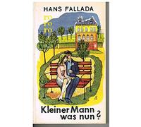 Kleiner Mann was nun?
