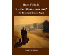 Kleiner Mann - was nun?: Die Liebe in Zeiten der Angst