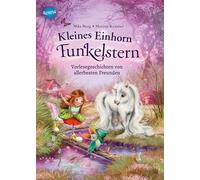 Kleines Einhorn Funkelstern (2). Vorlesegeschichten von allerbesten Freunden