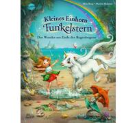 Kleines Einhorn Funkelstern (4). Das Wunder am , Berg, Mila-Mila-Berg,.