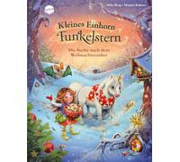 Kleines Einhorn Funkelstern. Die Suche nach dem Weihnachtszauber: Ein Weihnachtsbilderbuch zum Vorlesen, für Kinder von 3-5 Jahren und alle Einhorn-Fans