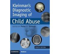 Kleinman's Diagnostic Imaging of Child Abuse