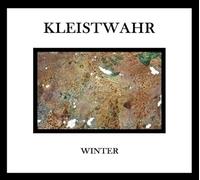 Kleistwahr - Winter/Music for Zeitgeist Fighters
