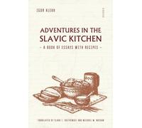 Klekh - Adventures in the Slavic Kitchen A book of Essays with Recipe - X555z
