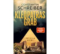 Kleopatras Grab: Agypten-Krimi | Das neue Werk , Schreiber, Schreiber,.