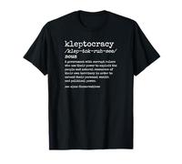 Kleptocracy Political Conservative UK Corruption Anti Tory T-Shirt