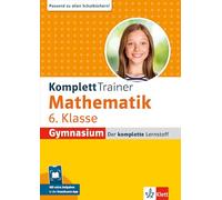 Klett KomplettTrainer Gymnasium Mathematik 6. Klasse: Der komplette Lernstoff mit Scan2Learn-App