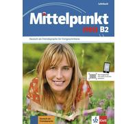 Mittelpunkt Neu: Lehrbuch B2