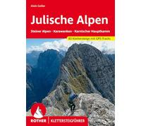 Klettersteige Julische Alpen: Steiner Alpen, Karawanken, Karnischer Hauptkamm. 83 Klettersteige mit GPS-Tracks