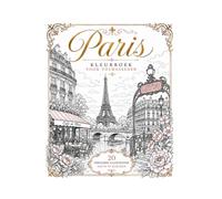 Kleurboek Parijs: Elegante Parijse bezienswaardigheden, romantische straatbeelden en stadsgezichten om in te kleuren voor volwassenen en tieners