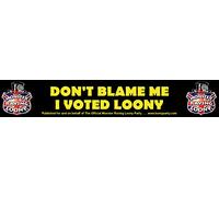 Klicnow Dont Blame Me I Voted Loony Sticker 25cm x 5cm (Pack of 2)