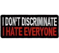 Klicnow I Don't Discriminate, I Hate Everyone Iron-on/Sew-on patch