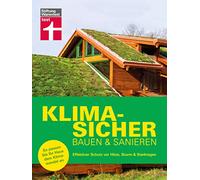 Klimasicher bauen und sanieren: Effektiver Schutz vor Hitze, Sturm & Starkregen | So passen Sie Ihr Haus dem Klimawandel an