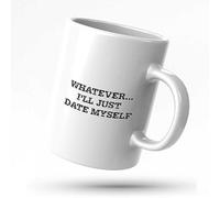 KLIMORA Coffee Mug Funny Whatever...I'Ll Just Date Myself Mug Gifts For Men Who Have Everything Fun Mugs