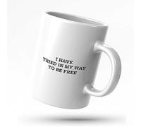 KLIMORA Funny Coffee Mug For Men I Have Tried In My Way To Be Free Mug Coffee Mugs For Women Cute Mug