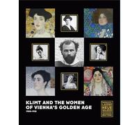KLIMT and the Women of Vienna's Golden Age, 1900 1918