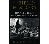 Kling - Bible in History How the Texts Have Shaped the Times - New pa - N555z