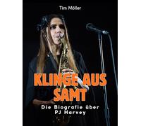 Klinge aus Samt: Die Biografie über PJ Harvey. Komplett in Farbe