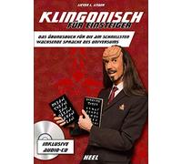 Klingonisch für Einsteiger: Das Übungsbuch für die am schnellsten wachsende Sprache des Universums