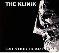 Klinik - Eat Your Heart Out