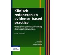 Klinisch redeneren en evidence-based practice: weloverwogen besluitvorming door verpleegkundigen