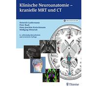 Klinische Neuroanatomie - kranielle MRT und CT: Atlas der Magnetresonanztomographie und Computertomographie