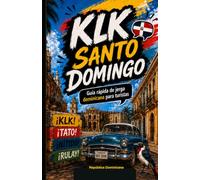 KLK Santo Domingo: Guía rápida de jerga dominicana para turistas