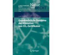 Kll - Grundrechtliche Probleme der Allokation von CO2-Zertifikaten - - P555z