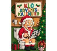 Klo Adventskalender für Erwachsene: Über 500 knifflige Rätsel (Sudoku, Kreuzworträtsel & mehr) für eine witzige Adventszeit