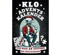 Klo Adventskalender - Nur noch 24 Häufchen bis Heiligabend: Rätsel, Sprüche, Fun Facts u.v.m. - Geschenk für Männer, Frauen und Menschen mit Humor