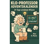 Klo-Professor Adventskalender: 24 Tage unnützes Wissen