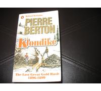 Klondike: The Life and Death of the Last Great Gold Rush