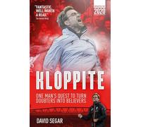 Kloppite: One Man's Quest to Turn Doubters into Believers: One Man's Quest Turn Doubters into Believers