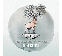 Klose,Tom - From Weeds to Woods