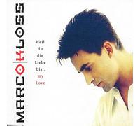 Kloss,Marco - Weil du die Liebe Bist,My Love