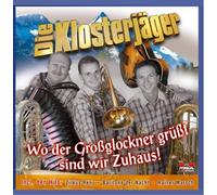 Klosterjäger,die - Wo der Grossglockner Grüßt Sind