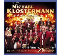 Klostermann,Michael und Seine Musikanten - Bewahrt das Feuer-25 Jahre Böhmische Musik